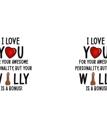 Your Willy is a Bonus Printed Sublimation Paper for 11oz mug
