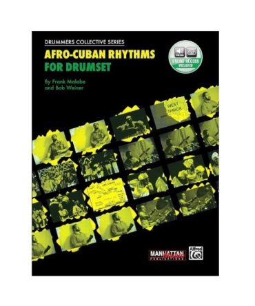 Afro Cuban Rhythms for Drumset by Frank Malabe & Bob Weiner