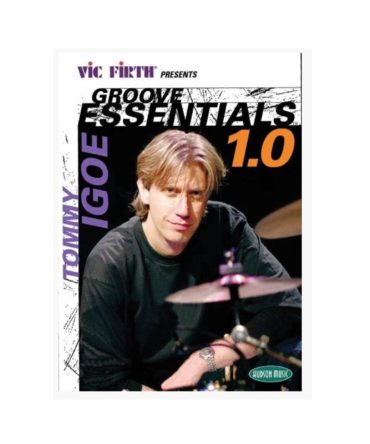 Vic Firth’s Groove Essentials 1.0 by Tommy Igoe